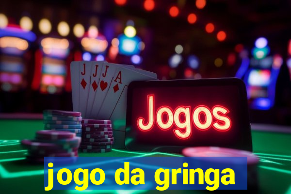 jogo da gringa